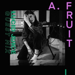 Guest Mix 008 - A.Fruit