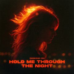 Darking On - Hold Me Through the Night