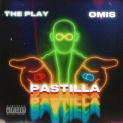 THE PLAY X OMIS - PASTILLA