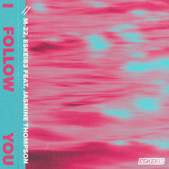 I Follow You (feat. Jasmine Thompson)