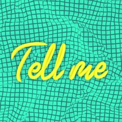 Tell me. feat Lucidflex