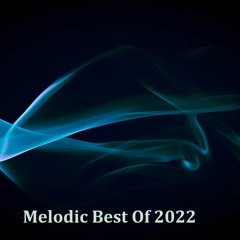 Melodic Tracks of the Year 2022 (so far)