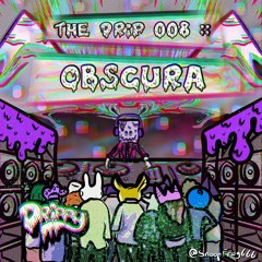 The Drip 008 :: Obscura