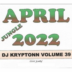 DJ Kryptonn - April 2022 (Jungle)