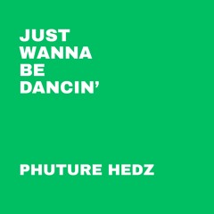 Just Wanna Be Dancin'