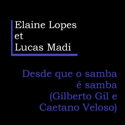 Elaine Lopes e Lucas Madi - Desde que o samba é samba
