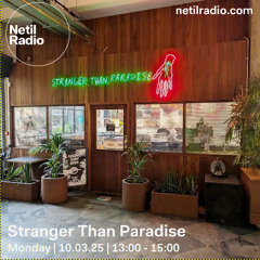 Stranger Than Paradise - 10th March 2025