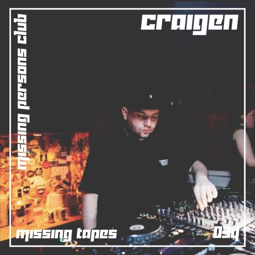 Missing Tapes 034 : Craigen