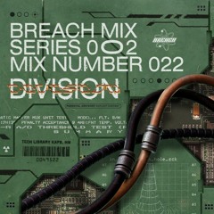 Breach Mix Series 2 | No 022 | DIVISION
