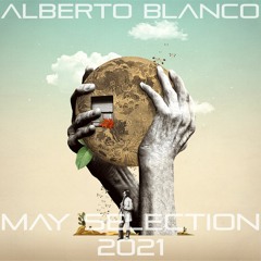 Alberto Blanco - May Selection / 2021
