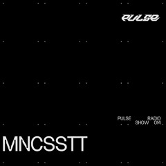 PULSE RADIO SHOW 014 - MNCSSTT