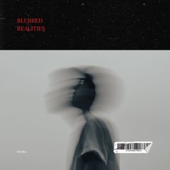 "Blurred Realities" Mix