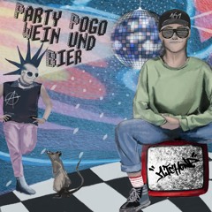 Party, Pogo, Wein und Bier