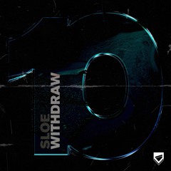 Sloe - Withdraw