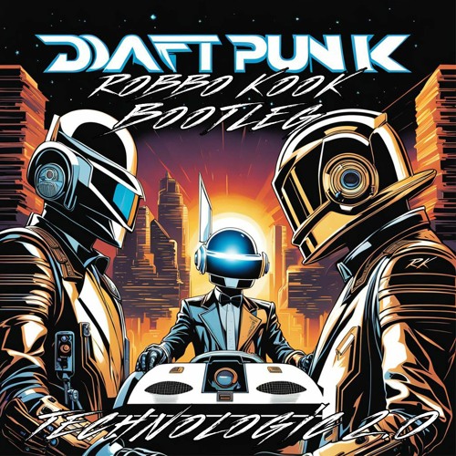 Technologic 2.0 (Daft Punk Bootleg)