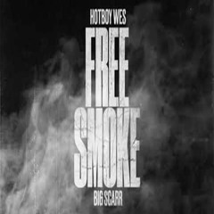 Hotboy Wes x Big Scarr — "Free Smoke"
