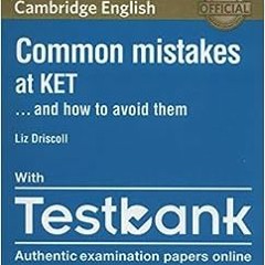 Get PDF Common Mistakes at KET… and How to Avoid Them Paperback with Testbank by Liz Driscoll
