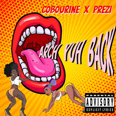 Cobourine x Prezi - Arch yuh back (remix)