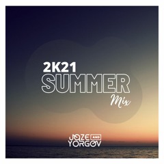 JOZE N YORGOV @ SUMMER MIX [2K21]