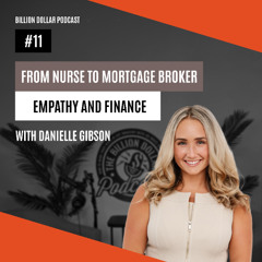 Billion Dollar Podcast #11 - Danielle Gibson