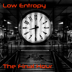 Low Entropy - In The Final Hour (Short Mix) (50 BPM) (Slowcore Records 20)