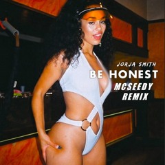 Jorja Smith - Be Honest (Mcseedy Remix) *Free Download*