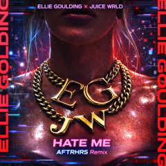 Ellie Goulding, Juice WRLD - Hate Me (AFTRHRS Remix)
