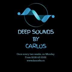 Deep Sounds On Dance FM By Carlos 12.08.2024