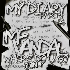 WHERE DO YOU GO / by MF VANDAL featuring JON Perignon