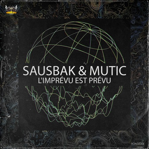 Sausbak & Mutic - L'imprévu Est Prévu [ROADZ001]