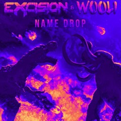 Excision & Wooli - Name Drop  [GEE GUERRE Flip]