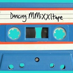 2021 Dancing MMiXXItape