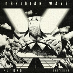 Obsidian Wave - Future E.P. ***Out 3rd May 2024***