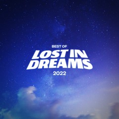 Best of Lost In Dreams: 2022 - DJ MIX