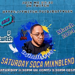 Saturday Soca MixNBlend (TwitchFacebookYoutube Stream) With DjRatty664 (30 - 03 - 2024)