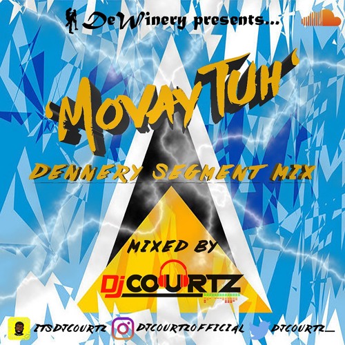 DENNERY SEGMENT SOCA MIX 2020 l 'MOVAY TUH'' l Mixed By @ITSDJCOURTZ