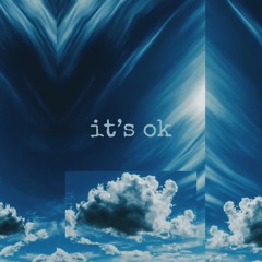 It’s ok