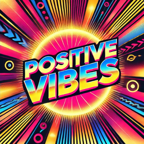 Positive Vibes