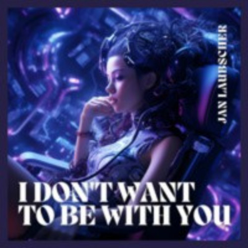 I don't want to be with you
