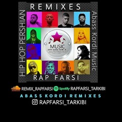 Remix RapFarsi Tarkibi [Abass Kordi Remix]