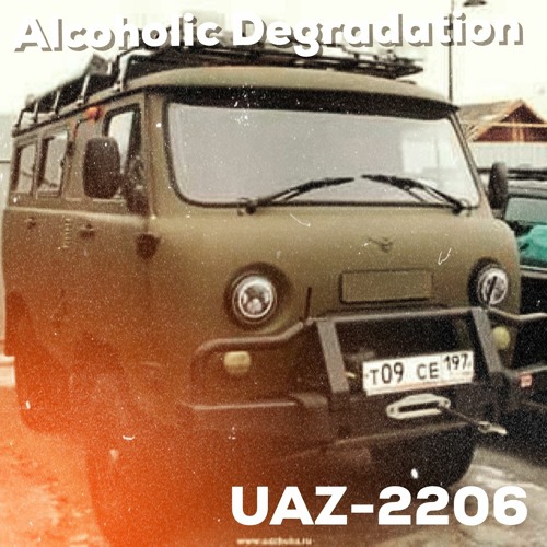 Alcoholic Degradation Uaz 26 By Ad Dec Alcoholic Degradation Uaz 26 By Ad Dec