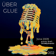 Uber Glue - Episode 002