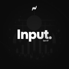 Set #7 "Input."