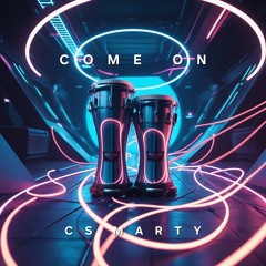 CS Marty - Come On