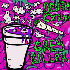 DEVTH CXRN & Grey Killer - Poppin'