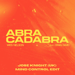 Abracadabra (Jose Knight (UK) Mind Control Edit)