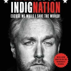ACCESS EPUB KINDLE PDF EBOOK Righteous Indignation: Excuse Me While I Save the World by  Andrew Brei