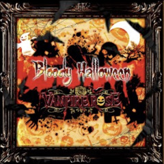 VAMPIRE ROSE - Bloody Halloween