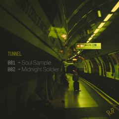 TUNNEL 002: Midnight Soldier