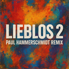 Karina Rose, Crystal F, Ikarus - LIEBLOS 2 (Paul Hammerschmidt Remix)